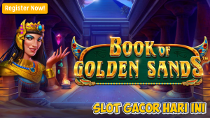 Main Book of Golden Sands? Begini Cara Gacor dan Maxwin-nya!