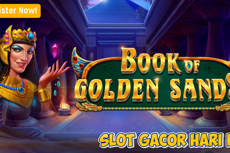 Main Book of Golden Sands? Begini Cara Gacor dan Maxwin-nya!